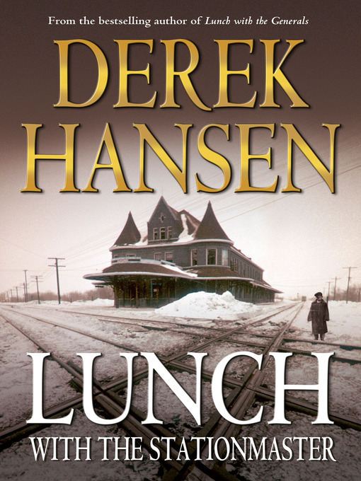 Title details for Lunch with the Stationmaster by Derek Hansen - Wait list